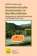 Cover: Demokratische Autonomie in Nordkurdistan - Unrast Verlag