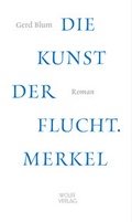 Cover: Die Kunst der Flucht. Merkel - Wolff Verlag