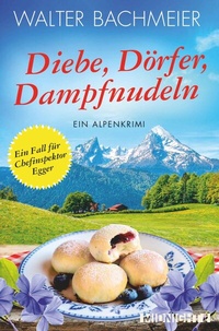 Abbildung von: Diebe, Dörfer, Dampfnudeln - Ullstein Midnight