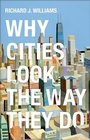 Cover: Why Cities Look the Way They Do - Wiley