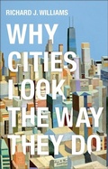 Cover: Why Cities Look the Way They Do - Wiley