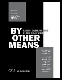 Enlarge image Cover: By Other Means Part I - Centre for Strategic & International Studies,U.S.