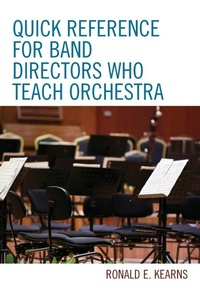 Enlarge image Cover: Quick Reference for Band Directors Who Teach Orchestra - Rowman & Littlefield Publishers