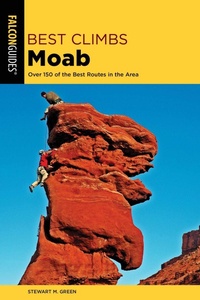 Enlarge image Cover: Best Climbs Moab - Falcon Guides