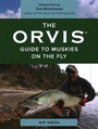 Cover: The Orvis Guide to Muskies on the Fly - The Lyons Press