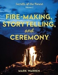 Cover: Fire-Making, Storytelling, and Ceremony - The Lyons Press