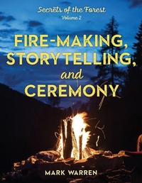 Enlarge image Cover: Fire-Making, Storytelling, and Ceremony - The Lyons Press