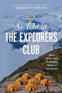 Cover: As Told At the Explorers Club - The Lyons Press