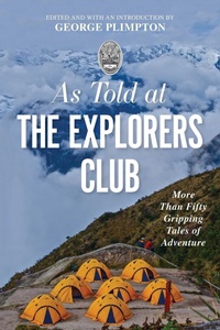 Enlarge image Cover: As Told At the Explorers Club - The Lyons Press