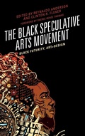 Cover: The Black Speculative Arts Movement - Lexington Books