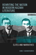 Cover: Rewriting the Nation in Modern Kazakh Literature - Lexington Books