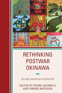 Enlarge image Cover: Rethinking Postwar Okinawa - Lexington Books