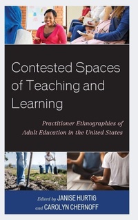 Enlarge image Cover: Contested Spaces of Teaching and Learning - Lexington Books