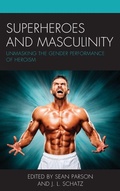 Cover: Superheroes and Masculinity - Lexington Books