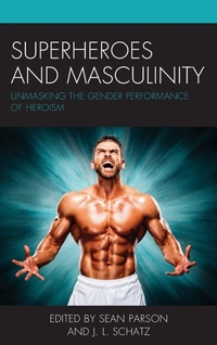 Enlarge image Cover: Superheroes and Masculinity - Lexington Books