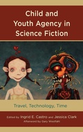 Cover: Child and Youth Agency in Science Fiction - Lexington Books