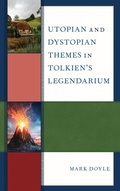 Cover: Utopian and Dystopian Themes in Tolkien's Legendarium - Lexington Books