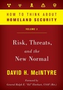 Cover: How to Think about Homeland Security: Risk, Threats, and the New Normal - Rowman & Littlefield Publishers