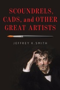 Cover: Scoundrels, Cads, and Other Great Artists - Rowman & Littlefield Publishers
