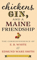 Cover: Chickens, Gin, and a Maine Friendship - Down East Books,U.S.