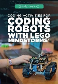 Enlarge image Cover: Coding Activities for Coding Robots with Lego Mindstorms(r) - Rosen Young Adult
