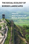 Cover: The Social Ecology of Border Landscapes - Anthem Press