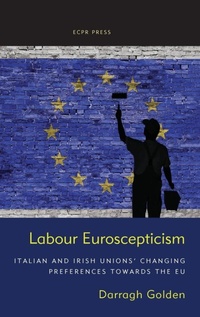 Enlarge image Cover: Labour Euroscepticism - ECPR Press