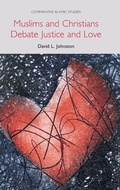 Cover: Muslims and Christians Debate Justice and Love - Equinox Publishing Ltd