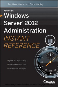 Abbildung von: Microsoft Windows Server 2012 Administration Instant Reference - Sybex