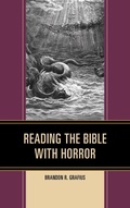 Cover: Reading the Bible with Horror - Lexington Books/Fortress Academic