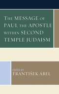 Cover: The Message of Paul the Apostle within Second Temple Judaism - Lexington Books/Fortress Academic