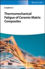 Cover: Thermomechanical Fatigue of Ceramic-Matrix Composites - Wiley-VCH