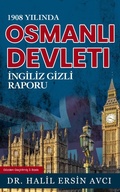 Cover: 1908 Yilinda Osmanli Devleti Ingiliz Gizli Raporu - Publishdrive