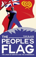 Cover: The People's Flag: The Union of Britain and the Kaiserreich - Sea Lion Press