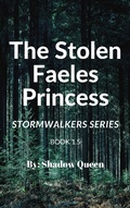 Cover: The Stolen Faeles Princess (Stormwalkers, #1.5) - Stormwalkers