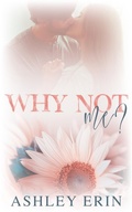 Cover: Why Not Me? - Ashley Erin