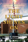 Cover: The Light Shines On: An Update of "Night of Tragedy Dawning of Light - Worldwide Publishing Group