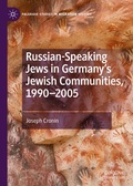 Cover: Russian-Speaking Jews in Germany's Jewish Communities, 1990-2005 - Palgrave Pivot
