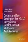 Cover: Design and Test Strategies for 2D/3D Integration for NoC-based Multicore Architectures - Springer