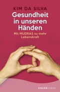 Abbildung von: Gesundheit in unseren Händen - Knaur MensSana
