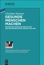 Cover: Gesunde Menschen machen - De Gruyter Oldenbourg
