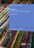 Cover: Diaspora - Netzwerke globaler Gemeinschaften (WIKA-Report ; 3) - KIT Scientific Publishing