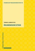 Cover: &Ouml;kumenische Ethik - Schwabe Verlagsgruppe AG Schwabe Verlag