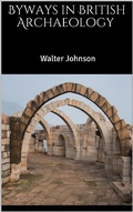Cover: Byways in British Archaeology - Books on Demand