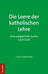 Abbildung von: Die Leere der katholischen Lehre - Tectum Wissenschaftsverlag
