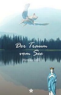 Abbildung von: Der Traum vom See - SchriftStella