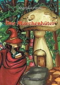 Cover: Der M&auml;rchenh&uuml;ter - Carow Verlag Gruppe