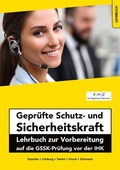 Cover: Gepr&uuml;fte Schutz- und Sicherheitskraft Lehrbuch zur Vorbereitung auf die GSSK-Pr&uuml;fung vor der IHK - Mission: Weiterbildung. GmbH