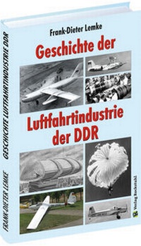 Abbildung von: Geschichte der Luftfahrtindustrie der DDR - Verlag Rockstuhl