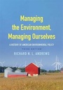 Cover: Managing the Environment, Managing Ourselves - Yale University Press